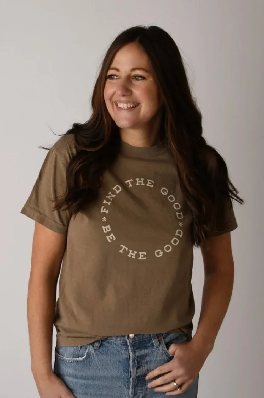 women's tops for those who want to add a touch of sophistication to their casual attireFind The Good. Be The Good. Tee